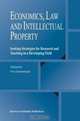 Economics, Law and Intellectual Property : Seeking Strategies for Research and Teaching in a Developing Field, 