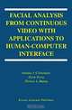 Facial Analysis from Continuous Video With Applications to Human-Computer Interface (The Kluwer International Series on Biometrics, ?2), Antonio J. Colmenarez, Ziyou Xiong, Thomas S. Huang 