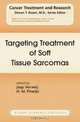 Targeting Treatment of Soft Tissue Sarcomas (Cancer Treatment and Research), 