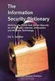 Information Security Dictionary: DEFINING THE TERMS DEFINE SECURITY FOR E-BUSINESS, INTERNET... (KLUWER INTERNATIONAL SERIES IN ENGINEERING AND COMPUTER SCIENCE), Urs E. Gattiker 