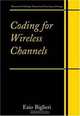 Coding for Wireless Channels (Information Technology: Transmission, Processing and Storage), Ezio Biglieri 