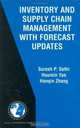 Inventory and Supply Chain Management with Forecast Updates, Suresh P. Sethi, Houmin Yan, Hanqin Zhang 