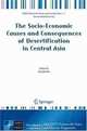 The Socio-Economic Causes and Consequences of Desertification in Central Asia (NATO Science for Peace and Security Series C: Environmental Security), 
