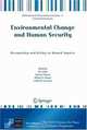 Environmental Change and Human Security: Recognizing and Acting on Hazard Impacts (NATO Science for Peace and Security Series C: Environmental Security), 