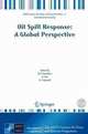 Oil Spill Response: A Global Perspective (NATO Science for Peace and Security Series C: Environmental Security), 