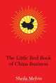 The Little Red Book of China Business, Sheila Melvin 