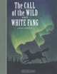 The Call of the Wild and White Fang (Unabridged Classics), Jack London 