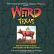 Weird Texas (Weird), Wesley Treat, Heather Shades, Rob Riggs 