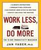 Work Less, Do More: The 14-Day Productivity Makeover, Jan Yager 
