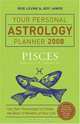 Your Personal Astrology Planner 2008: Pisces (Your Personal Astrology Planner), Rick Levine, Jeff Jawer 