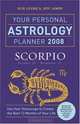 Your Personal Astrology Planner 2008: Scorpio (Your Personal Astrology Planner), Rick Levine, Jeff Jawer 