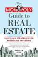 The MONOPOLY Guide to Real Estate: Rules and Strategies for Profitable Investing, Carolyn Janik 
