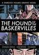 The Hound of the Baskervilles (Illustrated Classics): A Sherlock Holmes Graphic Novel, Sir Arthur Conan Doyle 