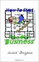 How to Start Your Own Business, James Bingham 