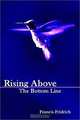 Rising Above the Bottom Line, Francis Fridrich 
