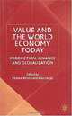 Value and the World Economy Today: Production, Finance and Globalization, Richard Westra, Alan Zuege 