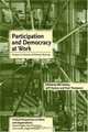 Participation and Democracy at Work : Essays in Honour of Harvie Ramsay (Critical Perspectives on Work and Organisations), 