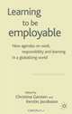Learning to be Employable: New Agendas on Work in a Globalizing Labour Market, 