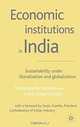 Economic Institutions in India: Sustainability Under Liberalization and Globalization, Parthasasathi Banerjee, Frank-Jurgen Richter 