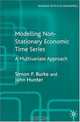 Modelling Non-Stationary Economic Time Series : A Multivariate Approach (Palgrave Texts in Econometrics), Simon P. Burke 