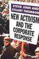 New Activism and the Corporate Response, Steve John, Stuart Thomson 