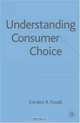 Understanding Consumer Choice, Gordon Foxall 
