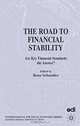 The Road to International Financial Stability: Are Key Financial Standards the Answer? (International Political Economy), Benu Schneider 