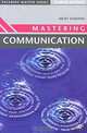 Mastering Communication : Fourth Edition (Palgrave Master Series), Nicky Stanton 