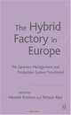 The Hybrid Factory in Europe : The Japanese Management and Production System Transferred, 