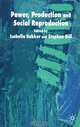 Power, Production and Social Reproduction: Human In/Security in the Global Political Economy, Isabella Bakker, Stephen Gill 