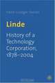Linde: History of a Technology Corporation, 1879-2004, Hans-Liudger Dienel 