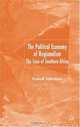 The Political Economy of Regionalism : The Case of Southern Africa (International Political Economy), Fredrik Soderbaum 