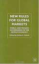 New Rules for Global Markets : Public and Private Governance in the World Economy, Stefan A. Schirm 