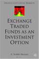 Exchange Traded Funds as an Investment Option (Finance and Capital Markets), A. Seddik Meziani 