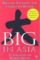 Big in Asia : 25 Strategies for Business Success, Revised and Updated Paperback Edition, Michael Backman, Charlotte Butler 