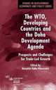 The WTO, Developing Countries and the Doha Development Agenda: Prospects and Challenges for Trade-Led Growth (Studies in Development Economics and Policy), 