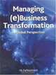 Managing (e)Business Transformation : A Global Perspective, Ali Farhoomand 