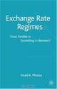 Exchange Rate Regimes : Fixed, Flexible or Something in Between, Imad A. Moosa 