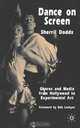 Dance on Screen : Genres and Media from Hollywood to Experimental Art, Sherril Dodds 