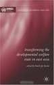 Transforming the Developmental Welfare State in East Asia (Social Policy in a Development Context), 
