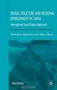 Spatial Structure and Regional Development in China: Interregional Input-Output Approach, Nobuhiro Okamoto, Takeo Ihara 