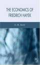 The Economics of Friedrich Hayek: Second Edition, G.R. Steele 