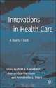 Innovations in Health Care: A Reality Check, Ann Casebeer, Alexandra Harrison, Annabelle L. Mark 