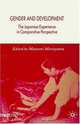 Gender and Development: The Japanese Experience in Comparative Perspective, 