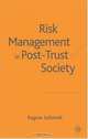 Risk Management in Post-Trust Society, Ragnar E. Lofstedt 