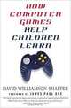 How Computer Games Help Children Learn, David Williamson Shaffer 
