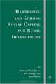 Harnessing and Guiding Social Capital for Rural Development, Shahrukh Rafi Khan, Sajid Kazmi, Zeb Rifaqat 