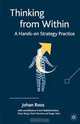 Thinking from Within: A hands-On Strategy Practice, Johan Roos, Madeleine Roos 
