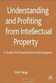 Understanding and Profiting from Intellectual Property:, Deli Yang 