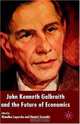 John Kenneth Galbraith and the Future of Economics, 